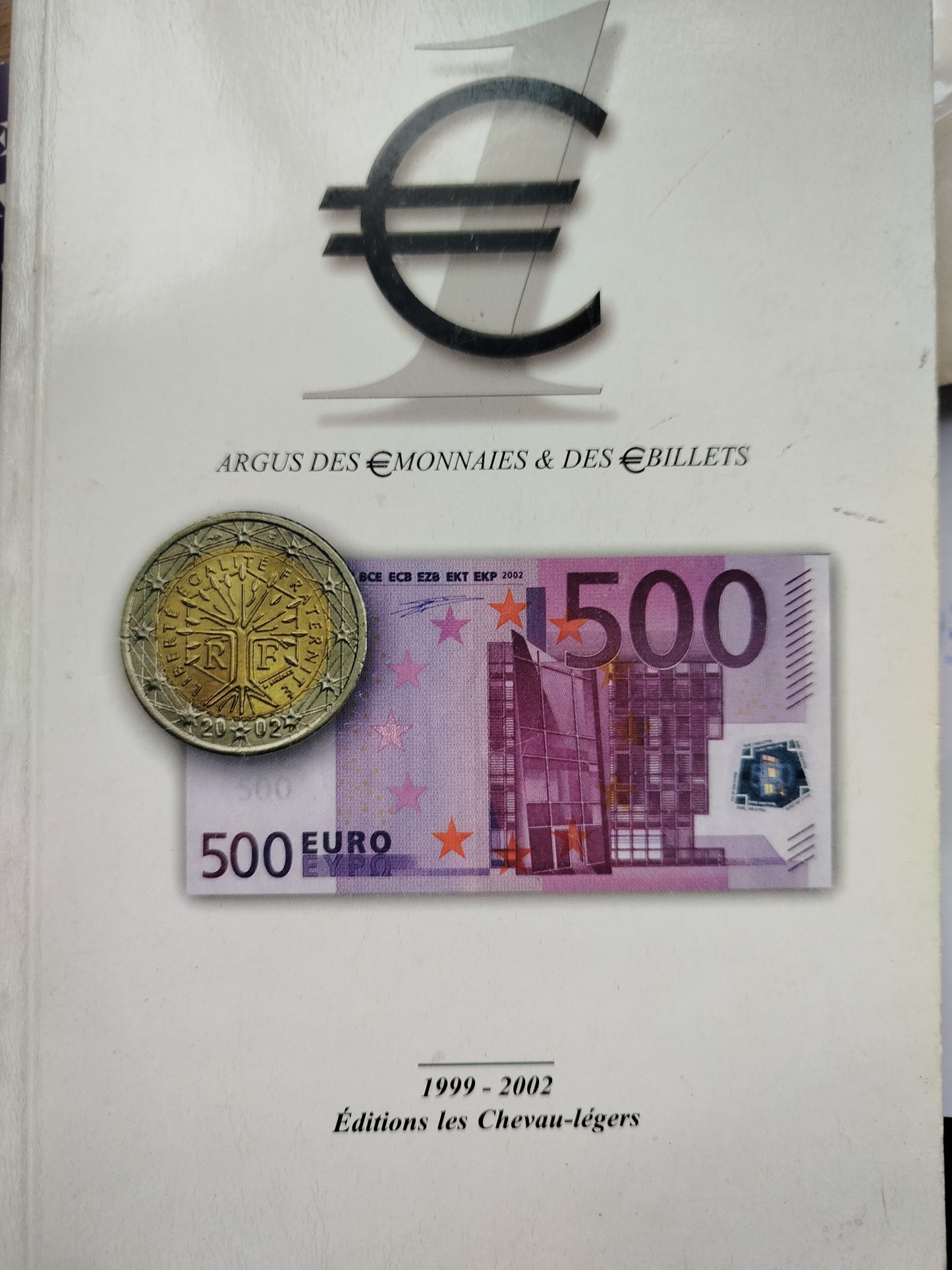 Argus des monais & des billets, 1999-2002. Éditions les Chevau-légers, Paris 2002.